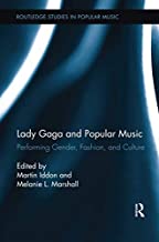 LADY GAGA AND POPULAR MUSIC PERFORMING GENDER FASHION AND CULTURE (PB) 
