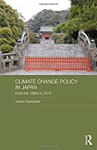 CLIMATE CHANGE POLICY IN JAPAN FROM 1980S TO 2015 (HB) 