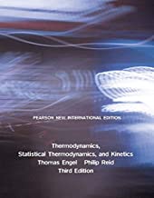 THERMODYNAMICS, STATISTICAL THERMODYNAMICS, AND KINETICS 3/E (PB)