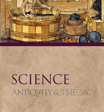 SCIENCE ANTIQVITY & ITS LEGACY (PB)