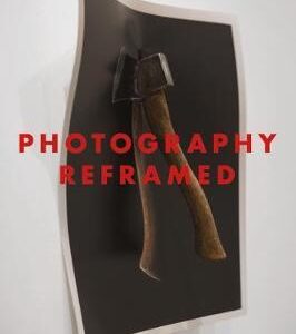 PHOTOGRAPHY REFRAMED (PB) 