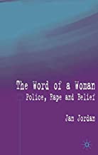 THE WORLD OF A WOMEN?POLICE,RAPE AND BELIEF (PB) 