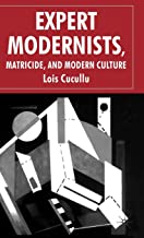 EXPERT MODERNISTS MATRICIDE & MODERN CULTURE (HB) 