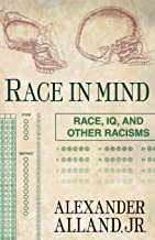 RACE IN MIND:RACE,IQ,AND OTHER RACISMS 