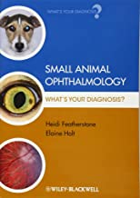 SMALL ANIMAL OPHTHALMOLOGY WHATS YOUR DIAGNOSIS (PB) 