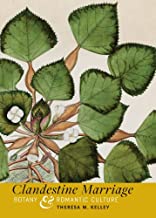 CLANDESTINE MARRIAGE BOTANY & ROMANTIC CULTURE (HB) 