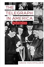 THE TELEGRAPH IN AMERICA 1832-1920 (HB) 