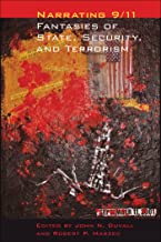 NARRATING 9/11 FANTASIES OF STATE, SECURITY AND TERRORISM (PB) 
