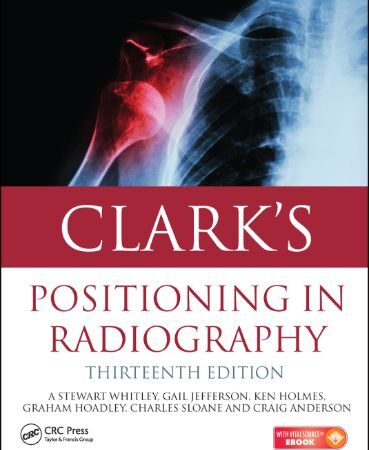 CLARKS POSITIONING IN RADIOGRAPHY 13/E (HB) 