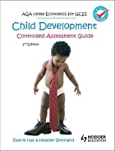 AQA HOME ECONOMICS FOR GCSE CHILD DEVELOPMENT CONTROLLED ASSESSMENT GUIDE 2/E (PB) 