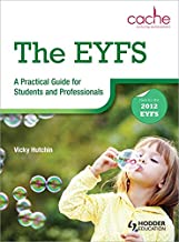THE EYFS A PRACTICAL GUIDE FOR STUDENTS AND PROFESSIONALS (PB) 