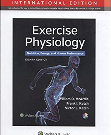 EXERCISE PHYSIOLOGY NUTRITION ENERGY AND HUMAN PERFORMANCE 8/E (HB) 