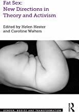 FAT SEX: NEW DIRECTIONS IN THEORY AND ACTIVISM (HB) 