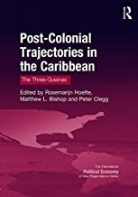 POST-COLONIAL TRAJECTORIES IN THE CARIBBEAN THE THREE GUIANAS (HB) 