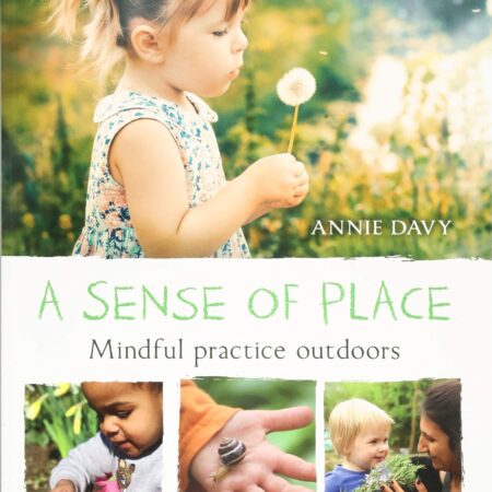 A SENSE OF PLACE MINDFUL PRACTICE OUTDOORS (PB) 