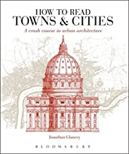 HOW TO READ TOWNS & CITIES A CRASH COURSE IN URBAN ARCHITECTURE (PB)