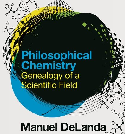 PHILOSOPHICAL CHEMISTRY GENEALOGY OF A SCIENTIFIC FIELD (PB)