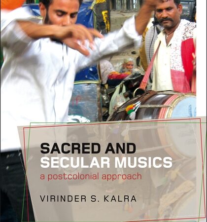 SACRED AND SECULAR MUSICS A POSTCOLONIAL APPROACH (PB) 