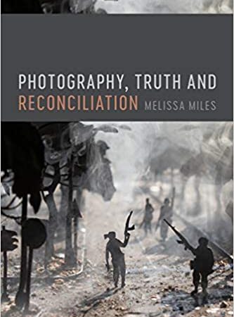 PHOTOGRAPHY TRUTH AND RECONCILIATION (PB) 