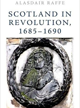 SCOTLAND IN REVOLUTION 1685-1690 (HB)