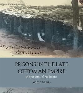 PRISIONS IN THE LATE OTTOMAN EMPRIE (PB) 