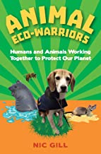 ANIMAL ECO WARRIORS HUMANS AND ANIMALS WORKING TOGETHER TO PROTECT OUR PLANET (PB) 