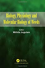 BIOLOGY, PHYSIOLOGY AND MOLECULAR BIOLOGY OF WEEDS (HB) 
