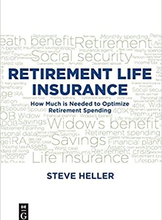 RETIREMENT LIFE INSURANCE HOW MUCH IS NEEDED TO OPTIMIZE RETIREMENT SPENDING (PB)