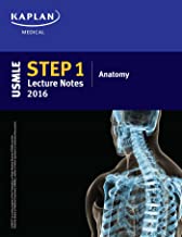 KAPLAN MEDICAL USMLE STEP 1 LECTURE NOTES 2016: ANATOMY (PB) 