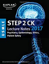 KAPLAN MEDICAL STEP 2 CK LECTURE NOTES 2017: PSYCHIATRY, EPIDEMIOLOGY, ETHICS, PATIENT SAFETY 5 VOL SET (PB) 