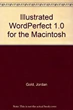 ILLUSTRATED WORDPERFECT FOR THE MACINTOSH VIRSION 1.0 (PB) 