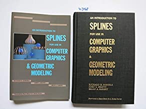 AN INTRODUCTION TO SPLINES FOR USE IN COMPUTER GRAPHICS & GEOMETRIC MODELING (PB 