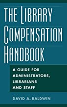 THE LIBRARY COMPENSATION HANDBOOK (PB) 