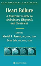 HEART FAILURE A ALINICIAN'S GUIDE TO AMBULATORY DIAGNOSIS AND TREATMENT (HB)