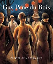 GUY PENE DU BOIS:PAINTER OF MODERN LIFE 