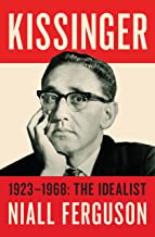 KISSINGER 1923-1968: THE IDEALIST (HB) 