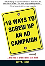 10 WAYS TO SCREW UP AN AD CAMPAIGN (PB) 