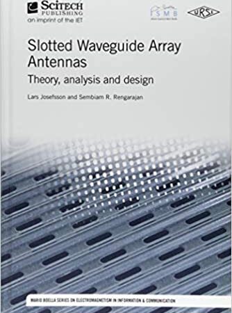 SLOTTED WAVEGUIDE ARRAY ANTENNAS THEORY ANALYSIS AND DESIGN (HB) 