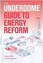 THE UNDERDOME GUIDE TO ENERGY REFORM (PB) 