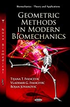 GEOMETRIC METHODS IN MODERN BIOMECHANICS (HB) 