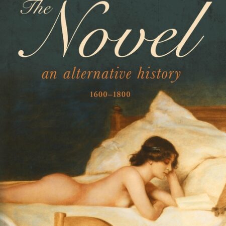 THE NOVEL AN ALTERNATIVE HISTORY 1600-1800 (PB) 