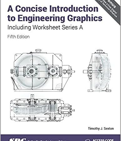A CONCISE INTRODUCTION TO ENGINEERING GRAPHICS INCLUDING WORKSHEET SERIES A 5/E (PB)