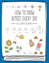 HOW TO DRAW ALMOST EVERY DAY AN ILLUSTRATED SOURCEBOOK (PB)