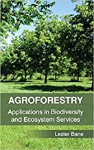 AGROFORESTRY APPLICATIONS IN BIODIVERSITY AND ECOSYSTEM SERVICES (HB) 