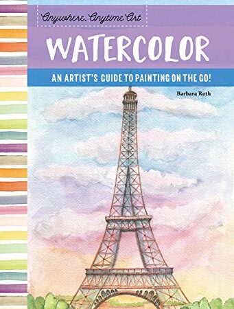 WATERCOLOR AN ARITSTS GUIDE TO PAINTING ON THE GO (PB)