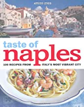 TASTE OF NAPLES 100 RECIPES FROM ITALY'S MOST VIBRANT CITY (PB) 