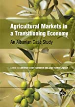 AGRICULTURAL MARKETS IN A TRANSITIONING ECONOMY (HB) 