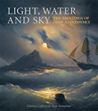 LIGHT WATER & SKY THE PAINTINGS OF IVAN AIVAZOVSKY (HB) 