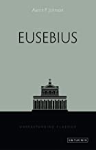 EUSEBIUS: UNDERSTANDING CLASSICS (PB) 