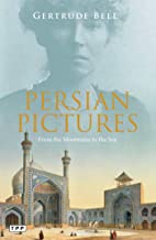 PERSIAN PICTURES FROM THE MOUNTAINS TO THE SEA (PB) 